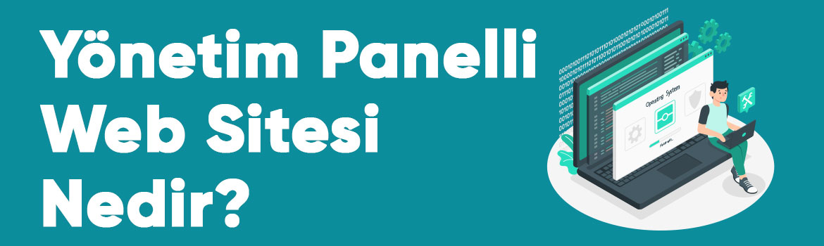 Yönetim Panelli Web Sitesi Nedir?