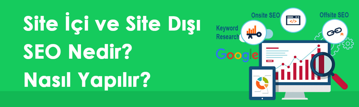 Site İçi SEO ve Site Dışı SEO Nedir? Nasıl Yapılır?